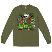 Army Green witches be crazy Long Sleeve Tee - Zillion Design Studio