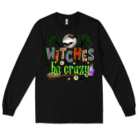 Black witches be crazy Long Sleeve Tee - Zillion Design Studio