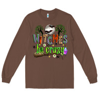 Chestnut witches be crazy Long Sleeve Tee - Zillion Design Studio