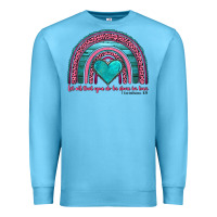 Ocean Blue valentine's day rainbow let all that you do be done in love 1 corinthi Premium Sweatshirt - AdoDesignShop