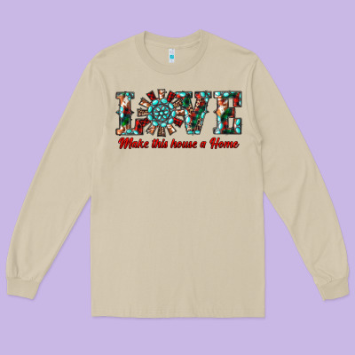Love Make This House A Home Long Sleeve Tee Designed By Ranaportraitstore