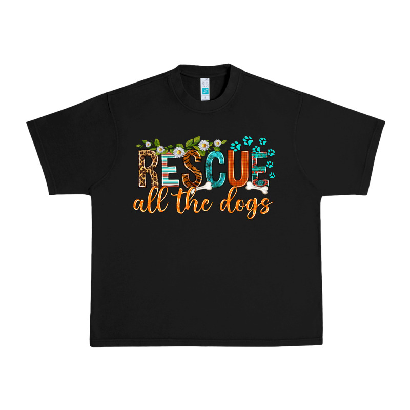 Rescue All The Dogs Urban Heavy Tee by texasbilliewilder | Teevron