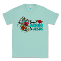 Seafoam leave judgin to jesus Classic Tee - BarkalooDesign