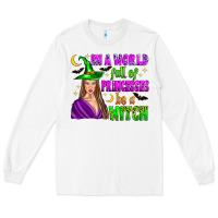 White in a world full of princesses be a witch Long Sleeve Tee - Zillion Design Studio