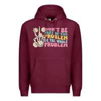 Burgundy dont be part of the problem Premium Hoodie - MaliasSmallBusiness