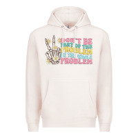 Pale Pink dont be part of the problem Premium Hoodie - MaliasSmallBusiness
