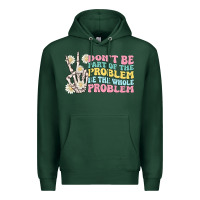 Sports Green dont be part of the problem Premium Hoodie - MaliasSmallBusiness