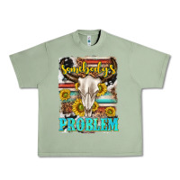 Oil Green somebodys problem Urban Heavy Tee - texasbilliewilder