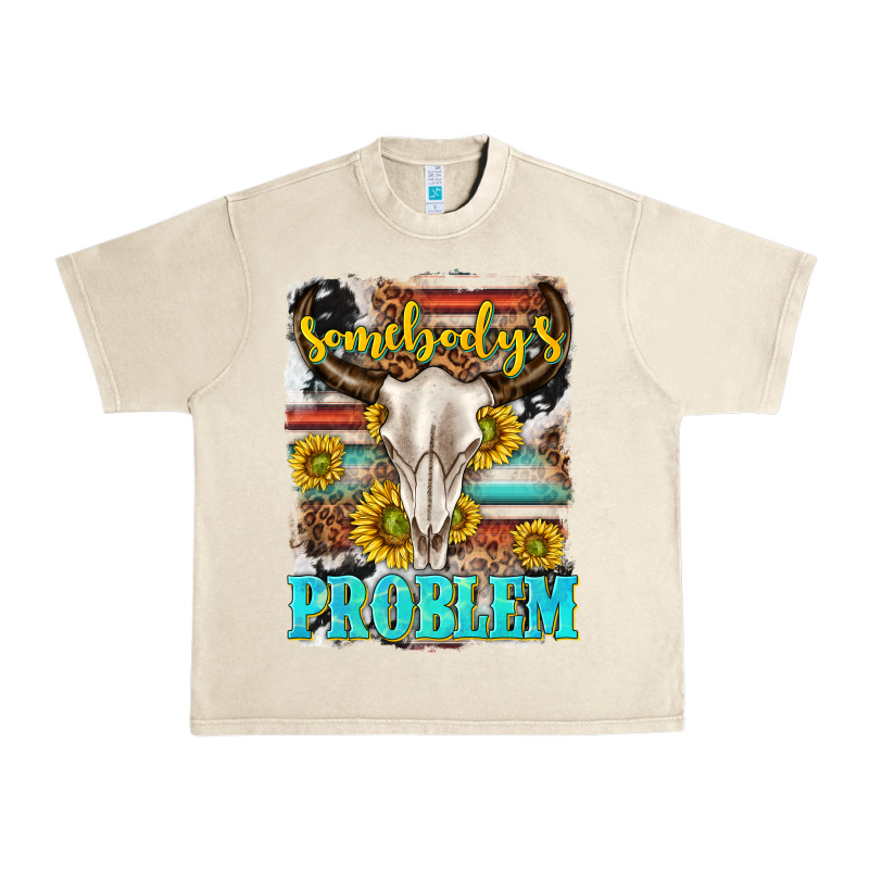 Somebodys Problem Urban Heavy Tee by texasbilliewilder | Teevron
