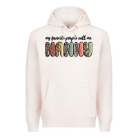 Pale Pink my favorite people call me nanny Premium Hoodie - MaliasSmallBusiness