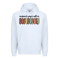 White my favorite people call me nanny Premium Hoodie - MaliasSmallBusiness