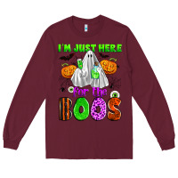 Burgundy i'm just here for the boos Long Sleeve Tee - Zillion Design Studio