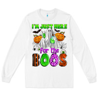 White i'm just here for the boos Long Sleeve Tee - Zillion Design Studio