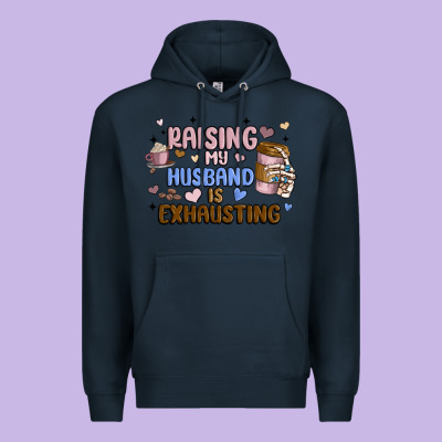 Raising My Husband Is Exhausting Premium Hoodie Designed By Maliassmallbusiness