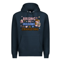 Navy raising my husband is exhausting Premium Hoodie - MaliasSmallBusiness