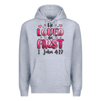 Heather Grey he loved us first 1 john 4 19 Premium Hoodie - MaliasSmallBusiness