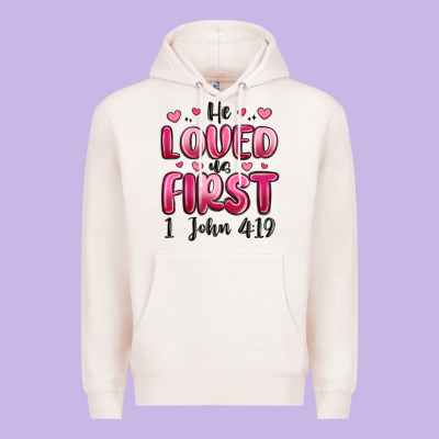 He Loved Us First 1 John 4 19 Premium Hoodie Designed By Maliassmallbusiness