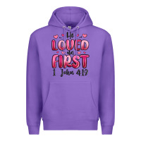 Purple he loved us first 1 john 4 19 Premium Hoodie - MaliasSmallBusiness