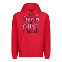 Red he loved us first 1 john 4 19 Premium Hoodie - MaliasSmallBusiness