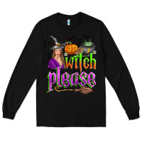 Black witch please Long Sleeve Tee - Zillion Design Studio