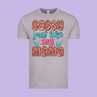 Vintage Tee sassy just like my mama