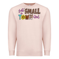 Pale Pink just a small town girl Premium Sweatshirt - AdoDesignShop
