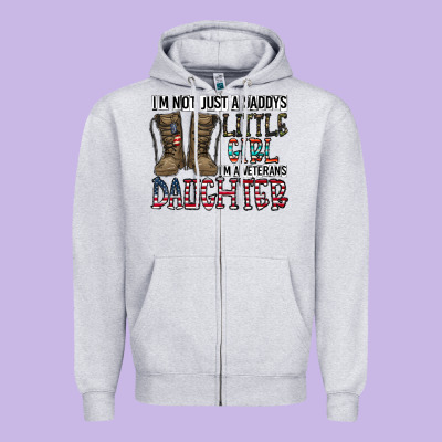 I'm Not Just A Daddy's Little Girl Zipper Hoodie Designed By Cowhidedigitalart