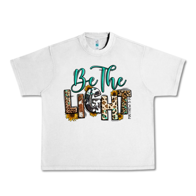 Be The Light Matthew 5 14 Urban Heavy Tee by RanaPortraitStore | Teevron