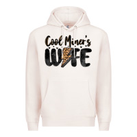Pale Pink cool miner s wife Premium Hoodie - MaliasSmallBusiness