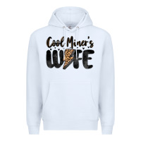 White cool miner s wife Premium Hoodie - MaliasSmallBusiness