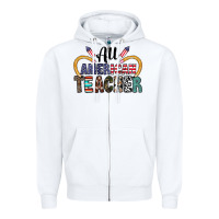 White all american teacher Zipper Hoodie - CowhideDigitalArt