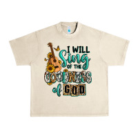 Sandshell i will sing of the goodness of god Urban Heavy Tee - RanaPortraitStore