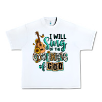 I Will Sing Of The Goodness Of God Urban Heavy Tee | Teevron
