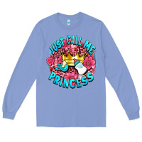 Colony Blue just call me princess Long Sleeve Tee - AdoDesignShop