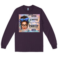 Plum never underestimate a woman who does all things th Long Sleeve Tee - texasbilliewilder
