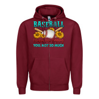 Burgundy baseball makes me happy you, not so much Zipper Hoodie - HRA Design Shop