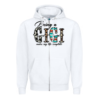 White being a gigi makes my life complate Zipper Hoodie - CowhideDigitalArt