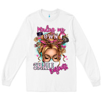 White minding my own small business blonde messy bun Long Sleeve Tee - texasbilliewilder