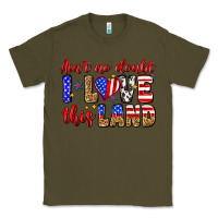 Army Green ain't no doubt i love this land Classic Tee - Zillion Design Studio
