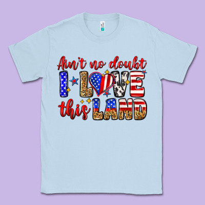 Ain't No Doubt I Love This Land Classic Tee Designed By Zillion Design Studio
