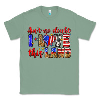 Sage ain't no doubt i love this land Classic Tee - Zillion Design Studio