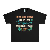 Black drink your coffee and handle your shit Urban Heavy Tee - texasbilliewilder
