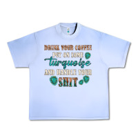 Grape Ice drink your coffee and handle your shit Urban Heavy Tee - texasbilliewilder