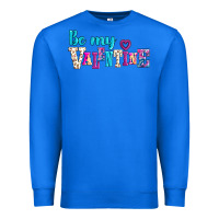 True Royal be my valentine Premium Sweatshirt - AdoDesignShop