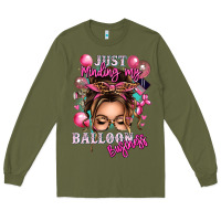 Army Green just minding my balloon business messy bun Long Sleeve Tee - texasbilliewilder