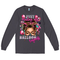 Smoke just minding my balloon business messy bun Long Sleeve Tee - texasbilliewilder