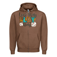 Chestnut look pretty  play dirty Zipper Hoodie - HRA Design Shop
