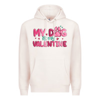 Pale Pink my dog is my valentine Premium Hoodie - MaliasSmallBusiness