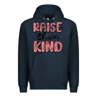Navy raise them kind Premium Hoodie - MaliasSmallBusiness