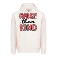 Pale Pink raise them kind Premium Hoodie - MaliasSmallBusiness